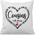 Side by Side Or Miles Apart Cousins Always Connected by Heart Decorative Throw Pillow Case Cover 18"18", Long Distance Relationship Birthday Gifts for Women Girls