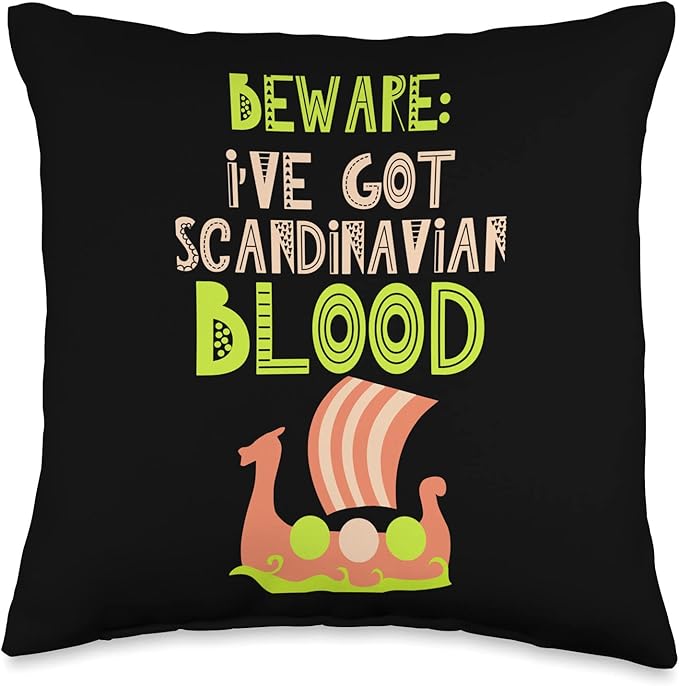 Ive Got Scandinavian Blood Nordic Scandinavia Scandinavic Throw Pillow