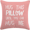 Sufamb Hug This Pillow Until You Can Hug Me Throw Pillow Covers Decor, 18'' x 18'' Pillow case, Boyfriend Girlfriend Birthday Gifts，Long Distance Relationships Gifts， Valentine's Day Gifts (Pink)