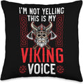 I'm Not Yelling This Is My Viking Voice Scandinavian Viking Throw Pillow