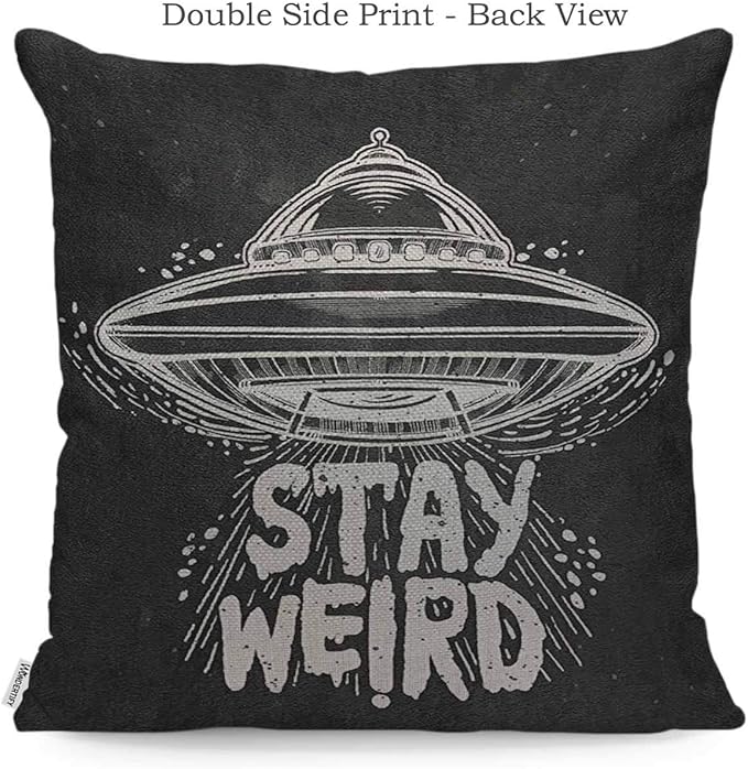 WONDERTIFY Throw Pillow Case Cover Stay Weird Quote Lettering Inspirational UFO - Soft Linen Pillow Case for Decorative Bedroom/Livingroom/Sofa/Farm House - Couch Pillow Cushion Covers 18x18 Inch