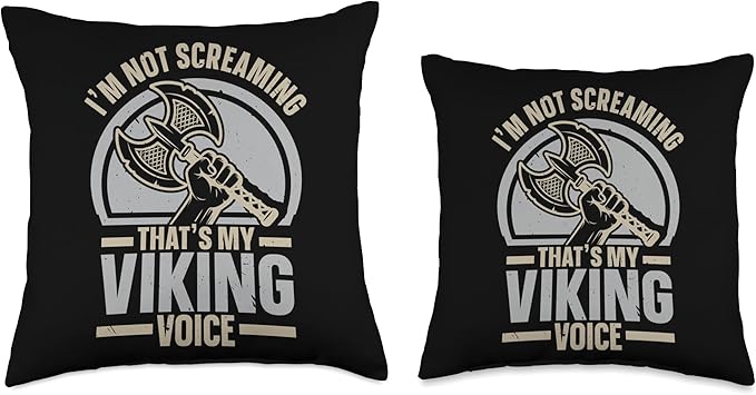 I'm Not Screaming That's My Viking Voice Scandinavian Norse Throw Pillow